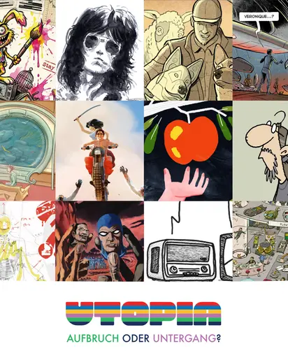 Bild von Ausstellung "UTOPIA – Aufbruch oder Untergang?", COMICzeichner*innen schärfen Blicke, suchen Wege, öffnen Welten.